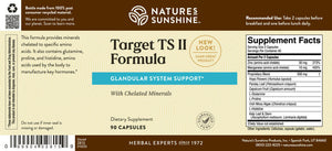 Keep your pituitary, thyroid, and hypothalamus glands healthy. Nourish them with Target TS II.